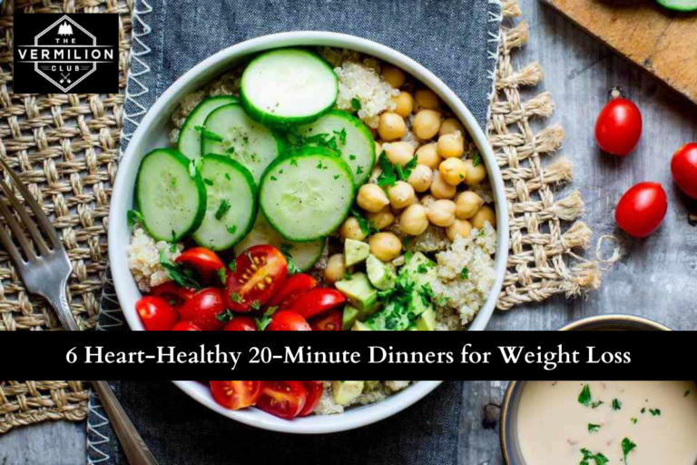6 Heart-Healthy 20-Minute Dinners for Weight Loss