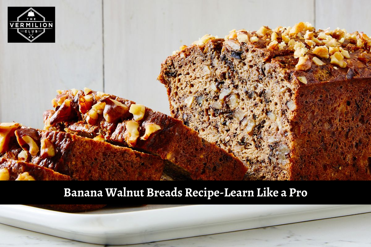 Banana Walnut Breads Recipe-Learn Like a Pro