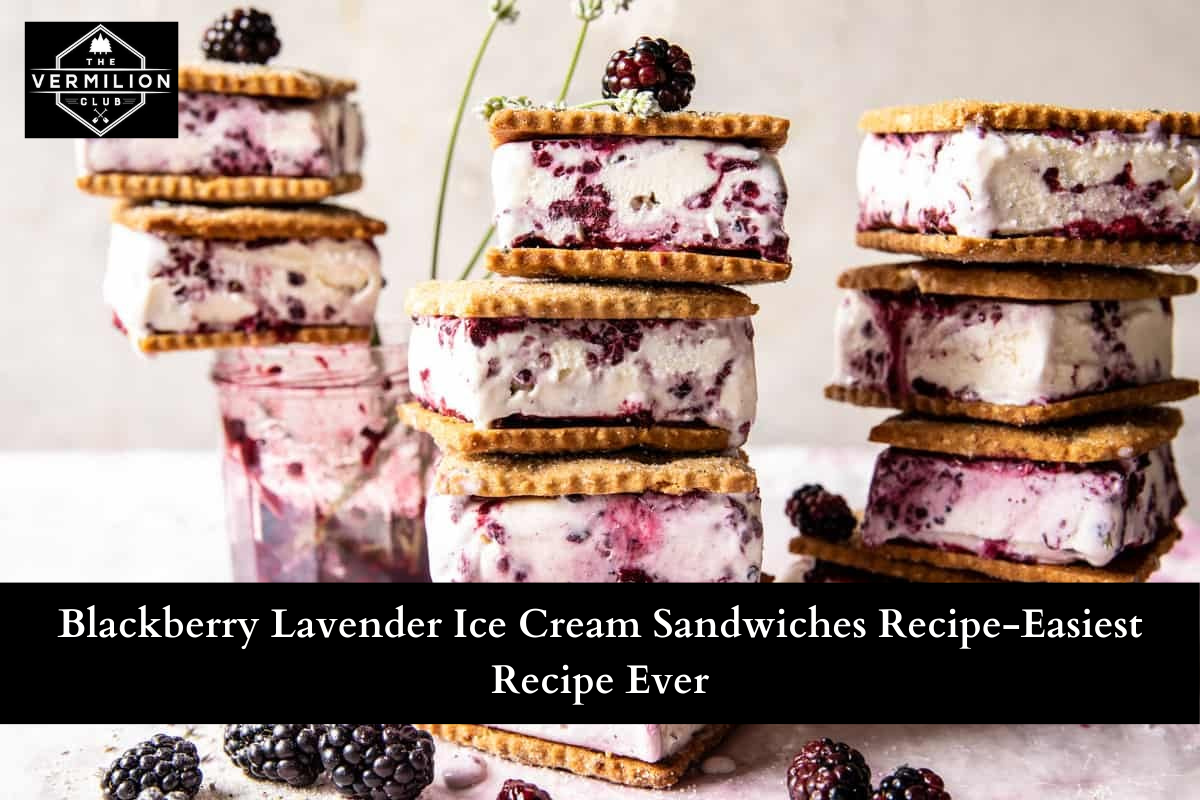 Blackberry Lavender Ice Cream Sandwiches Recipe-Easiest Recipe Ever