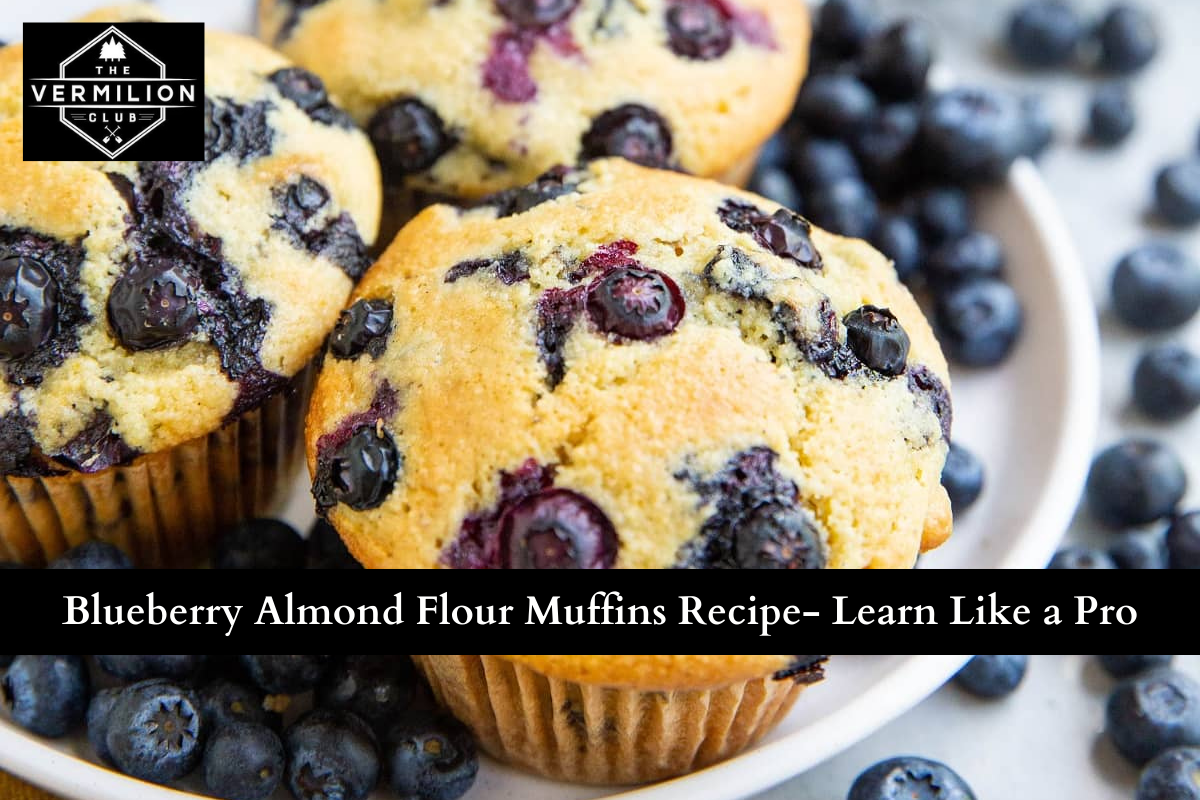 Blueberry Almond Flour Muffins Recipe- Learn Like a Pro