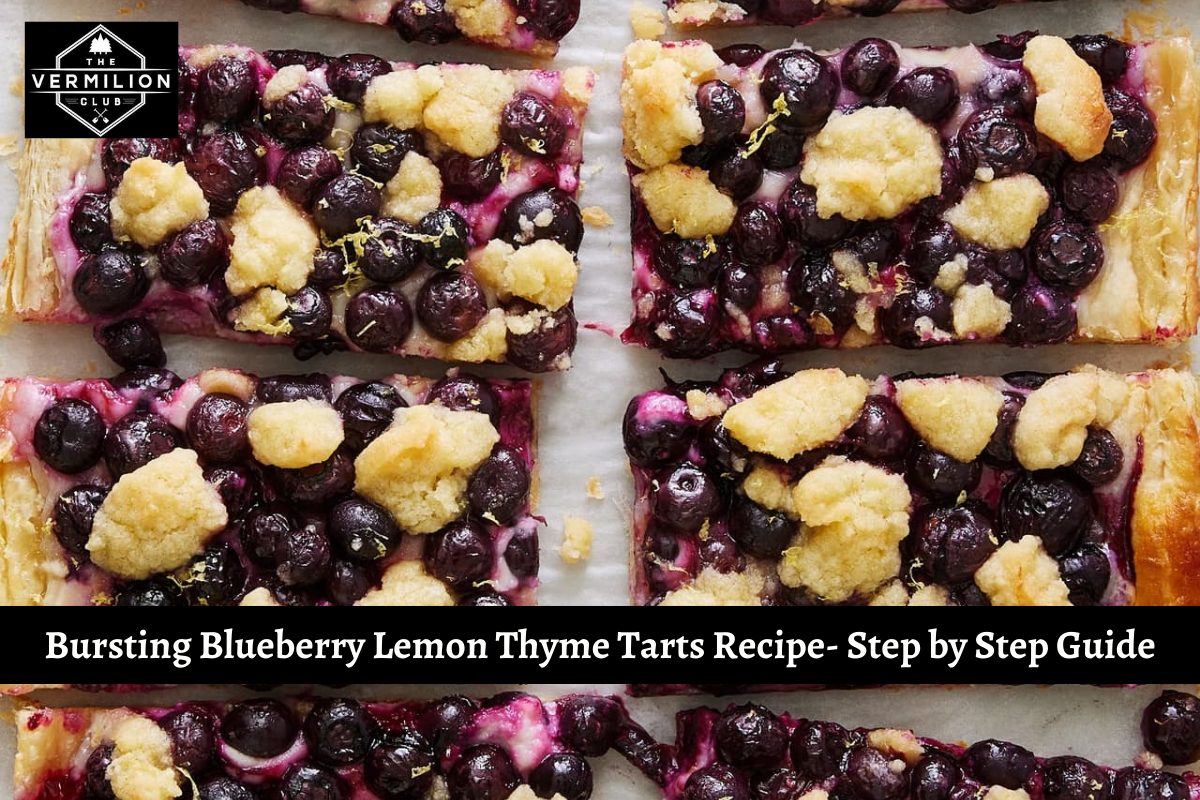 Bursting Blueberry Lemon Thyme Tarts Recipe- Step by Step Guide