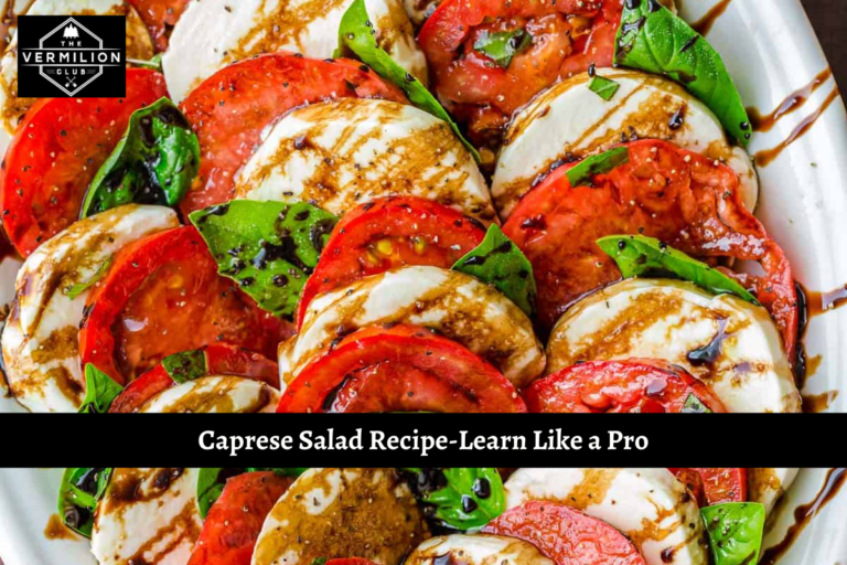 Caprese Salad Recipe-Learn Like a Pro