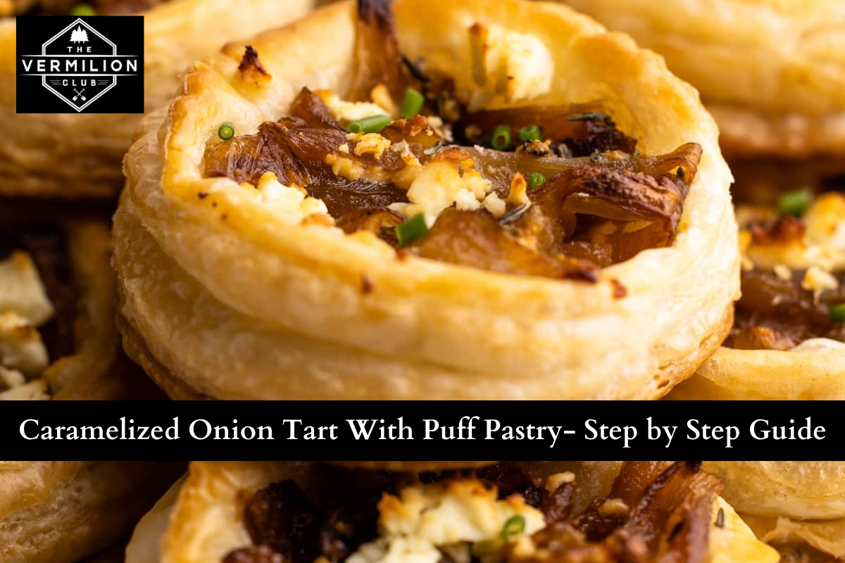 Caramelized Onion Tart With Puff Pastry- Step by Step Guide