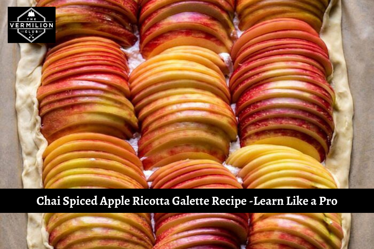 Chai Spiced Apple Ricotta Galette Recipe -Learn Like a Pro