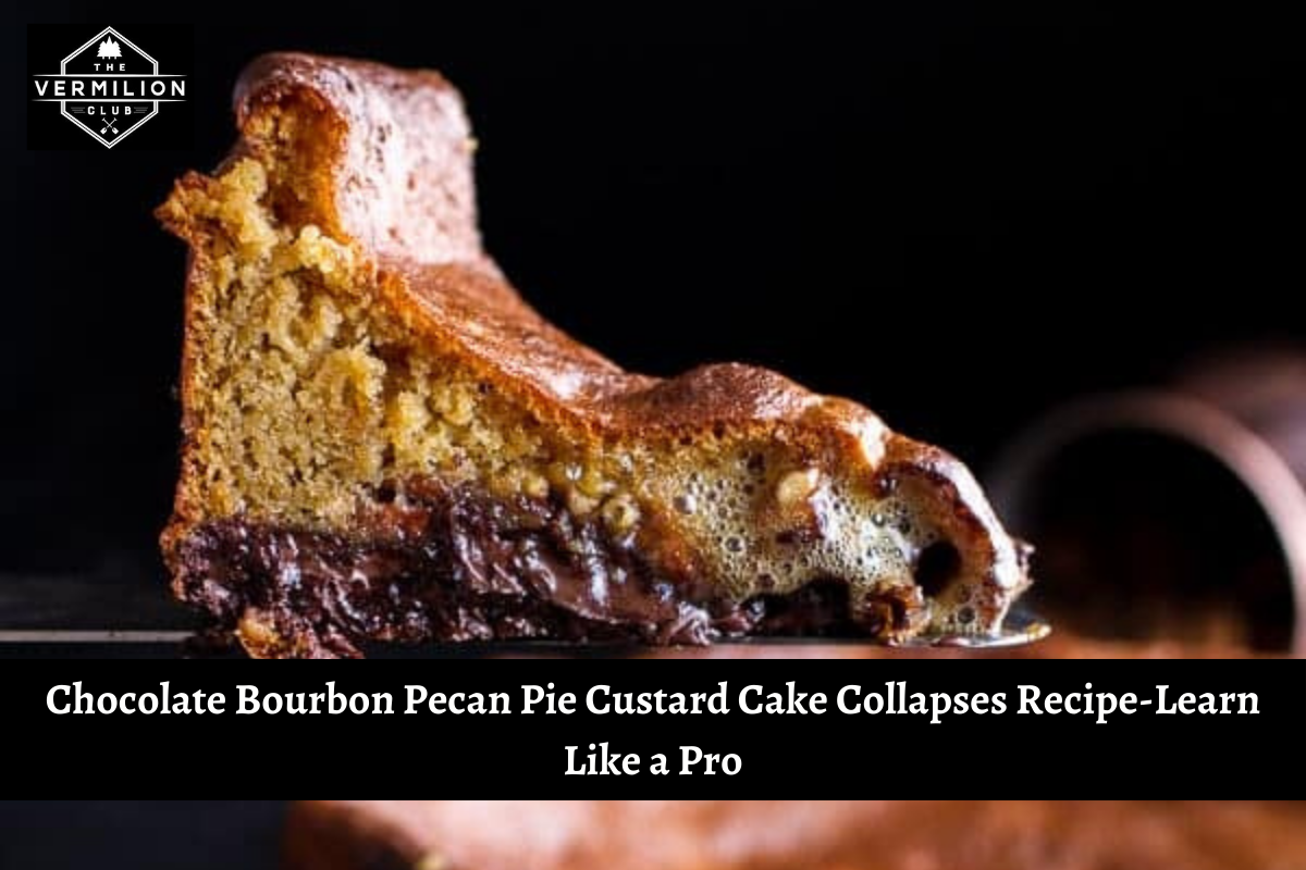 Chocolate Bourbon Pecan Pie Custard Cake Collapses Recipe-Learn Like a Pro