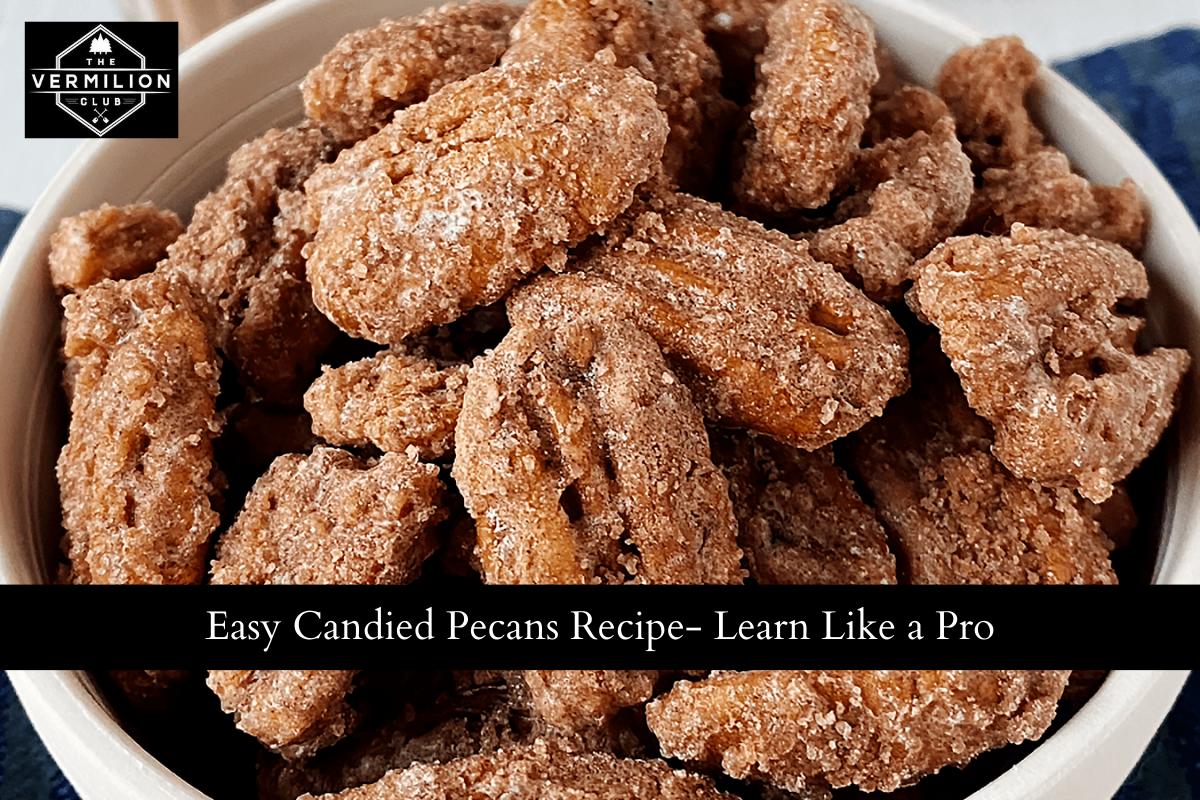 Easy Candied Pecans Recipe- Learn Like a Pro