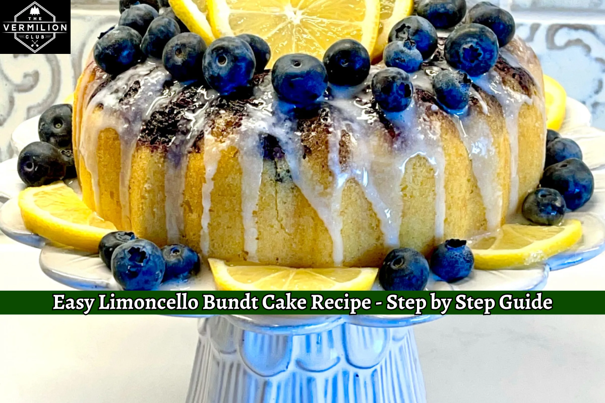 Easy Limoncello Bundt Cake Recipe - Step by Step Guide