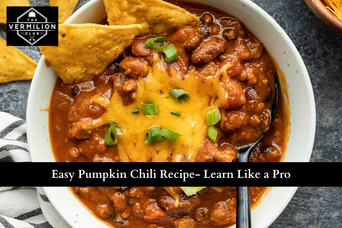 Easy Pumpkin Chili Recipe- Learn Like a Pro