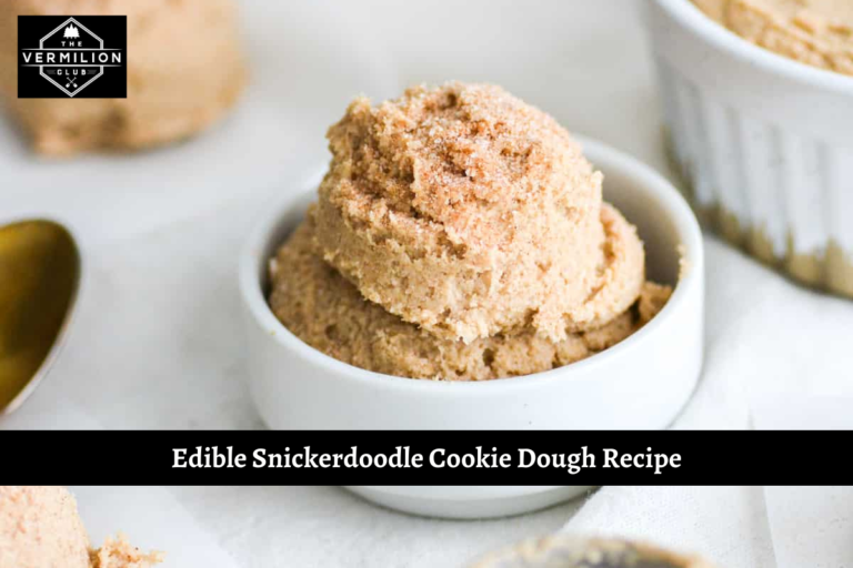 Edible Snickerdoodle Cookie Dough Recipe