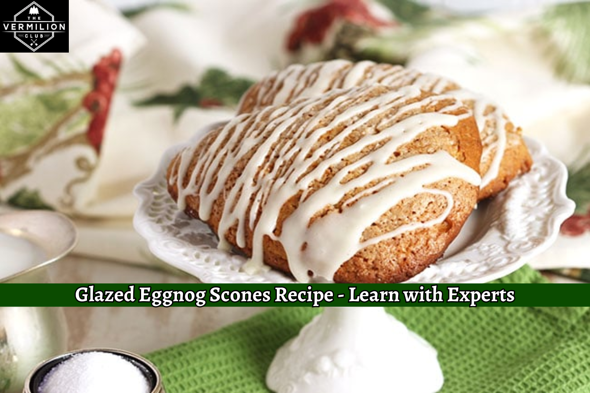Glazed Eggnog Scones Recipe - Learn with Experts