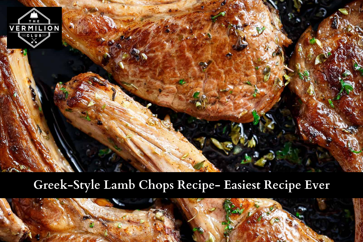 Greek-Style Lamb Chops Recipe- Easiest Recipe Ever