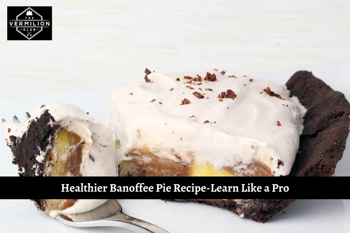Healthier Banoffee Pie Recipe-Learn Like a Pro