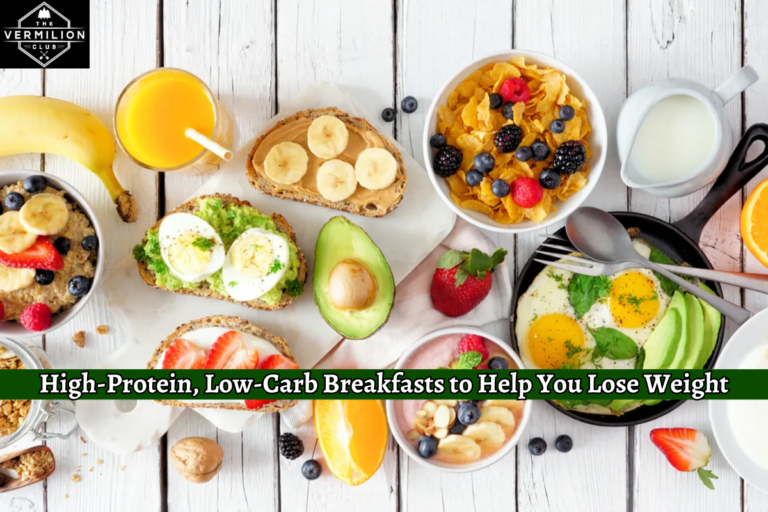 High-Protein, Low-Carb Breakfasts to Help You Lose Weight