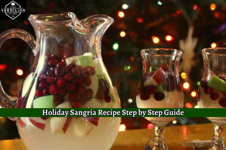 Holiday Sangria Recipe Step by Step Guide