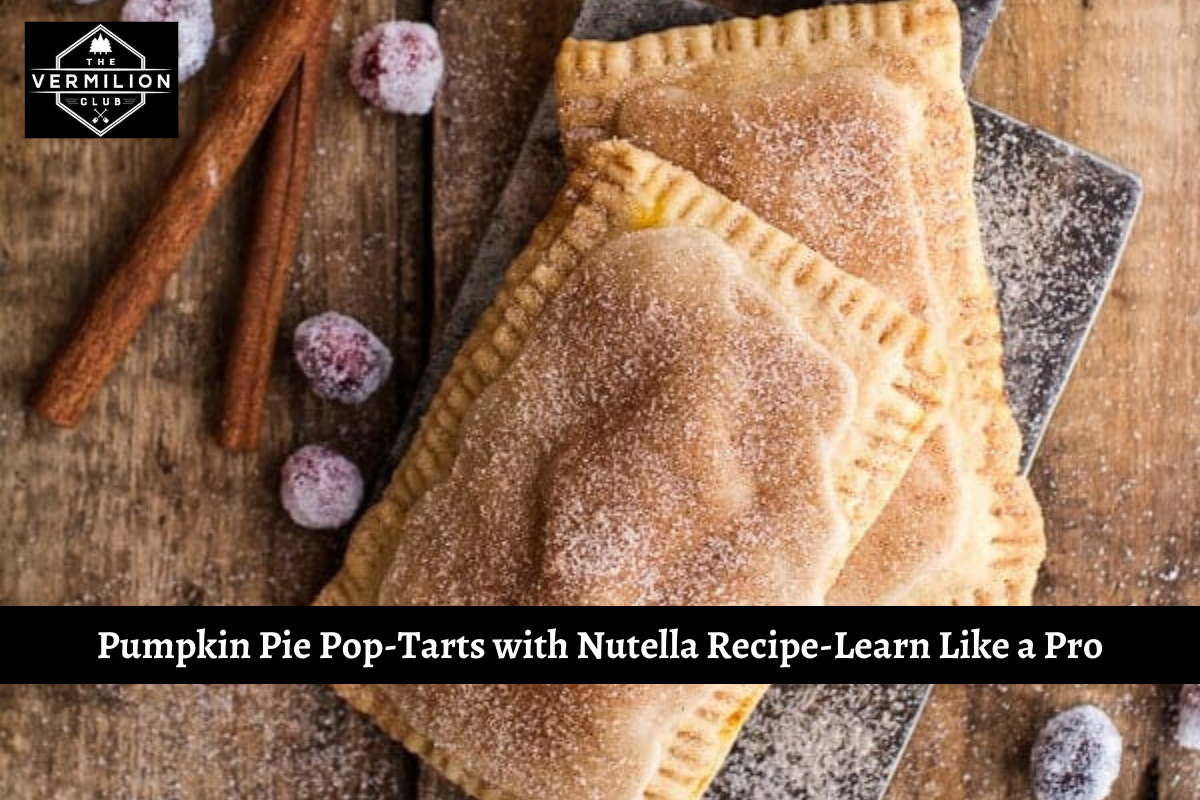 Pumpkin Pie Pop-Tarts with Nutella Recipe-Learn Like a Pro
