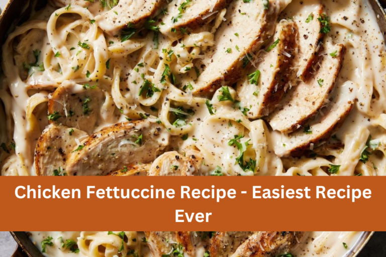 Chicken Fettuccine Recipe - Easiest Recipe Ever