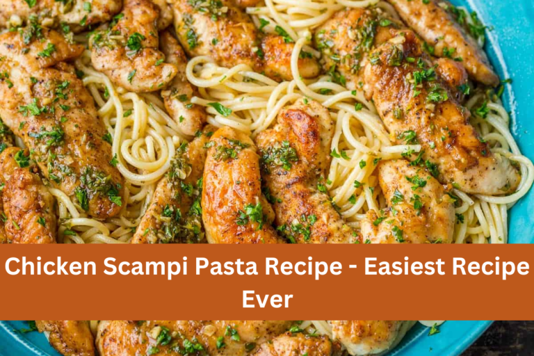 Chicken Scampi Pasta Recipe - Easiest Recipe Ever