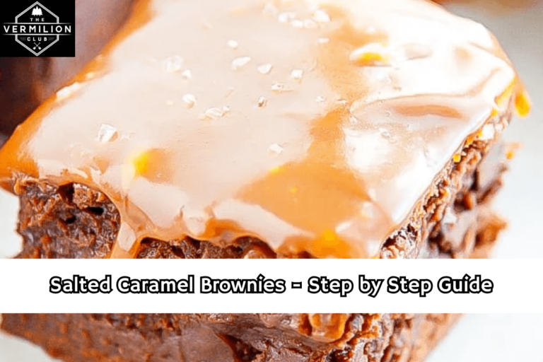 Salted Caramel Brownies - Step by Step Guide