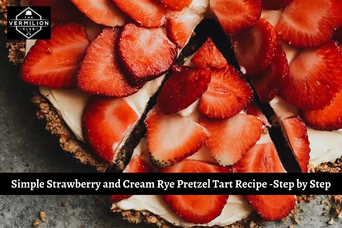 Simple Strawberry and Cream Rye Pretzel Tart Recipe