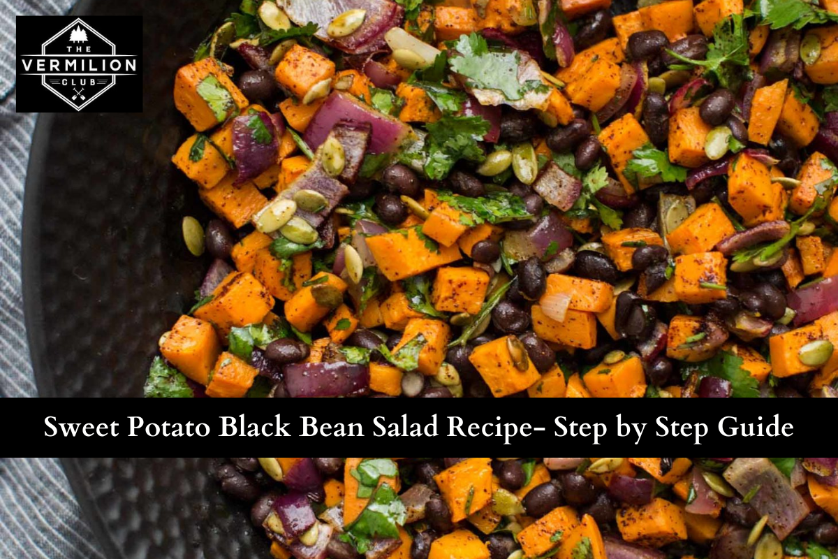 Sweet Potato Black Bean Salad Recipe- Step by Step Guide