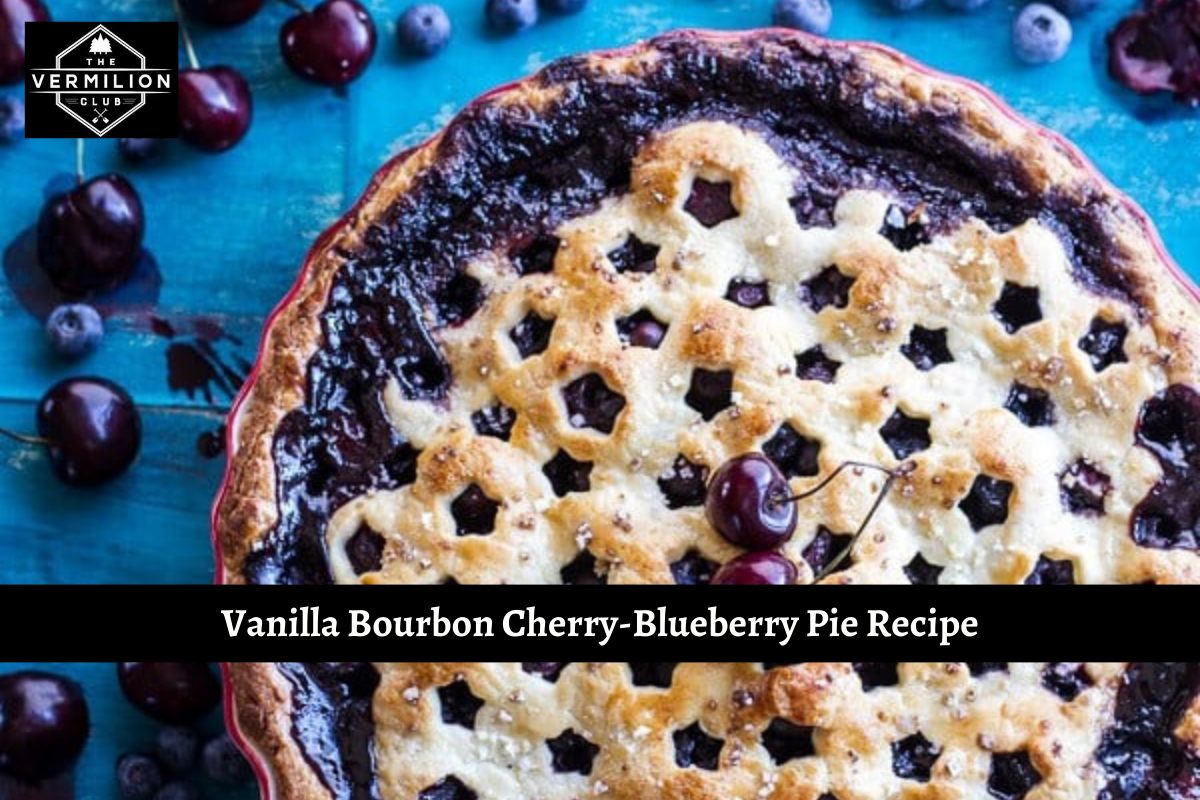 Vanilla Bourbon Cherry-Blueberry Pie Recipe