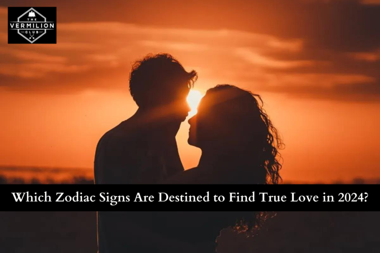 Which Zodiac Signs Are Destined to Find True Love in 2024?
