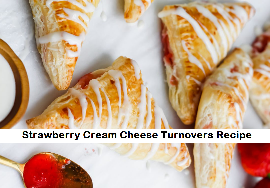 🍓 Strawberry Cream Cheese Turnovers Recipe