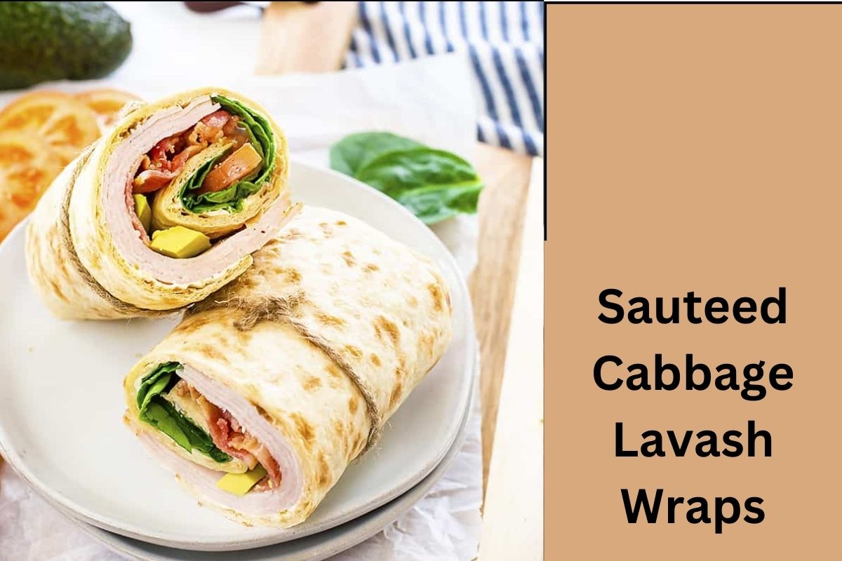 Sauteed Cabbage Lavash Wraps